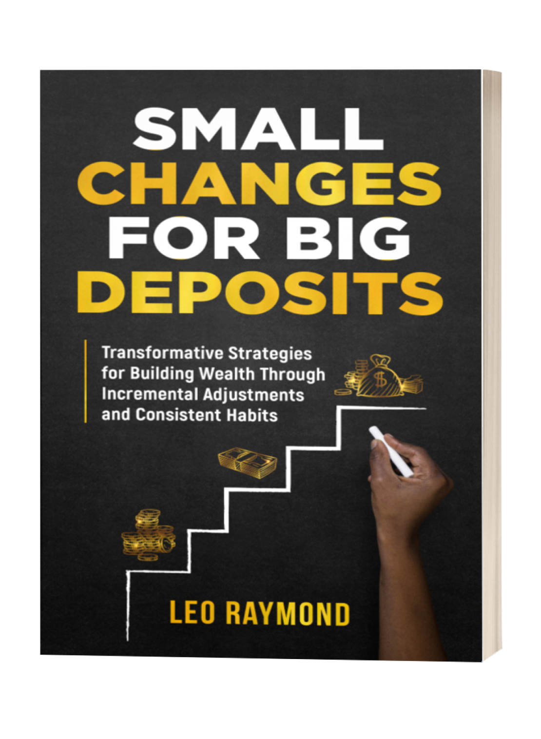 Small Changes for Big Deposits Book